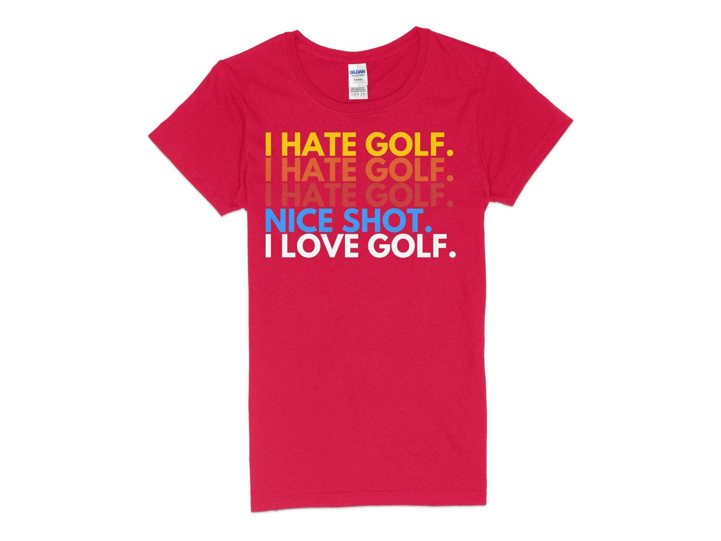 Funny Golfer Gifts  Womens TShirt S / Red I Hate Golf I Love Golf Golf Womans T-Shirt