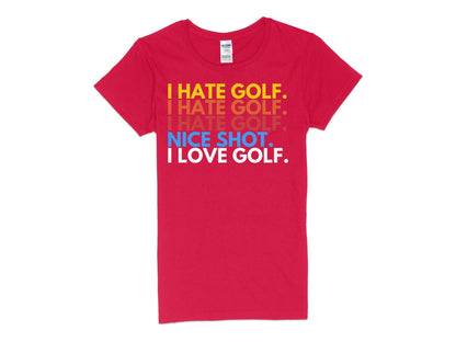 Funny Golfer Gifts  Womens TShirt S / Red I Hate Golf I Love Golf Golf Womans T-Shirt