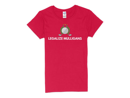 Funny Golfer Gifts  Womens TShirt S / Red Legalize Mulligans Golf Womans T-Shirt