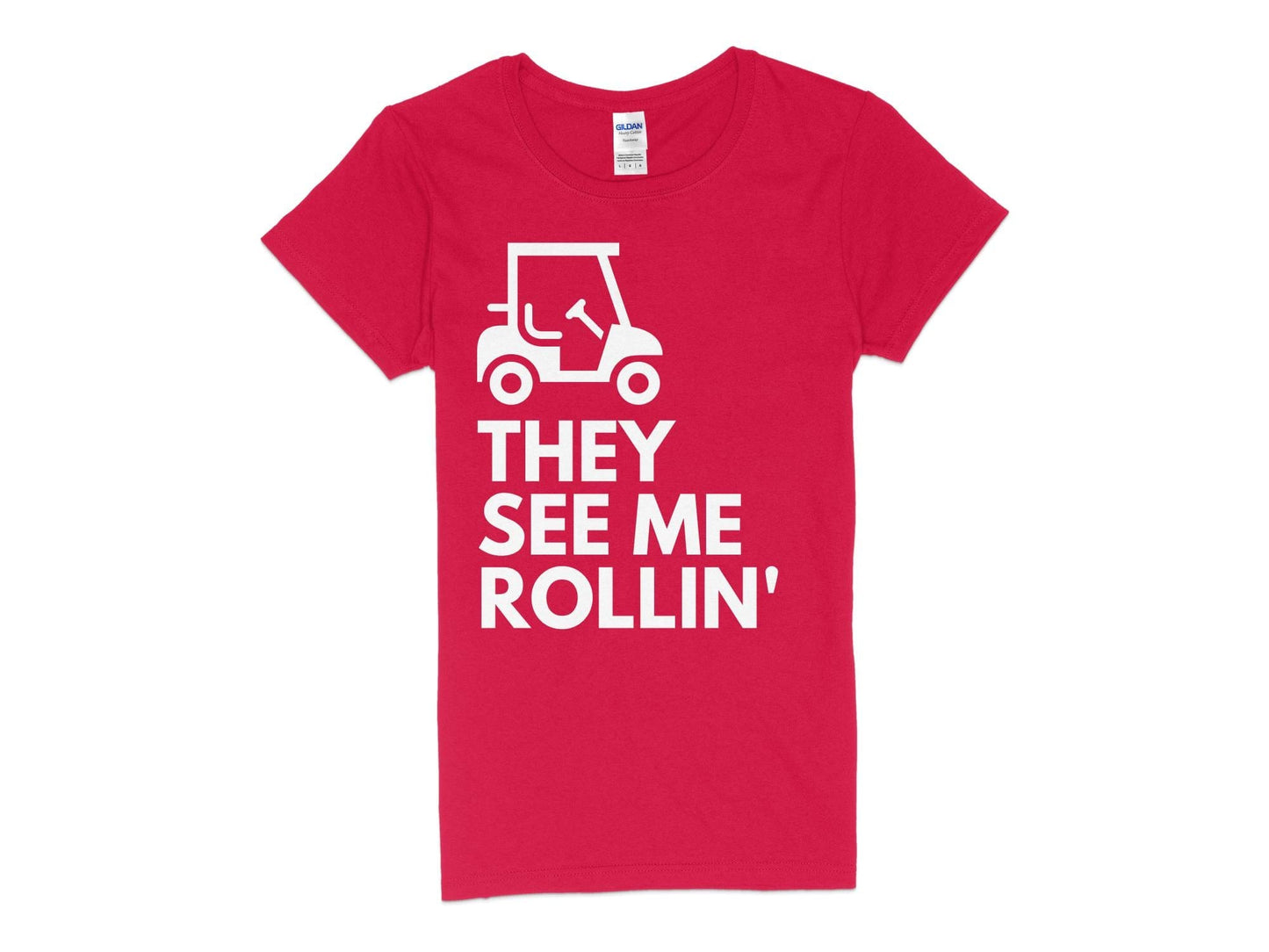 Funny Golfer Gifts  Womens TShirt S / Red They See Me Rollin Golf Womans T-Shirt