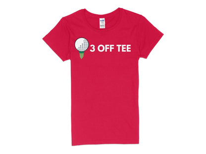 Funny Golfer Gifts  Womens TShirt S / Red Three Off Tee Golf Womans T-Shirt