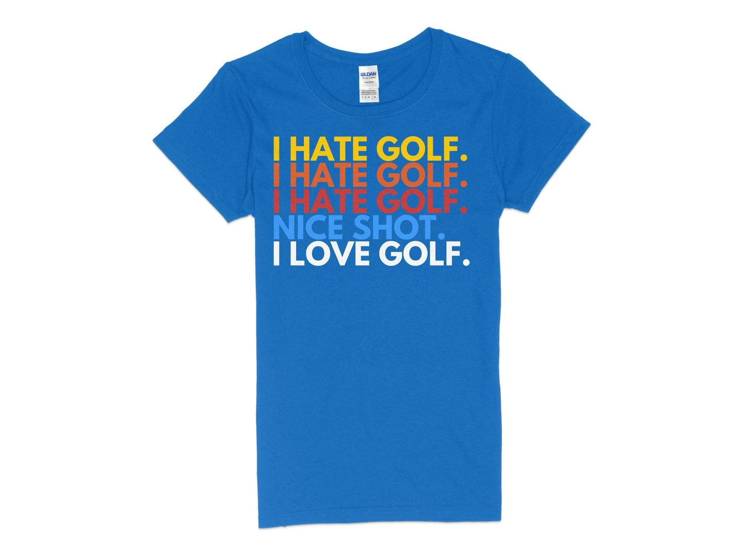 Funny Golfer Gifts  Womens TShirt S / Royal I Hate Golf I Love Golf Golf Womans T-Shirt