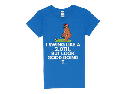 Funny Golfer Gifts  Womens TShirt S / Royal I Swing Like a Sloth Golf Womans T-Shirt