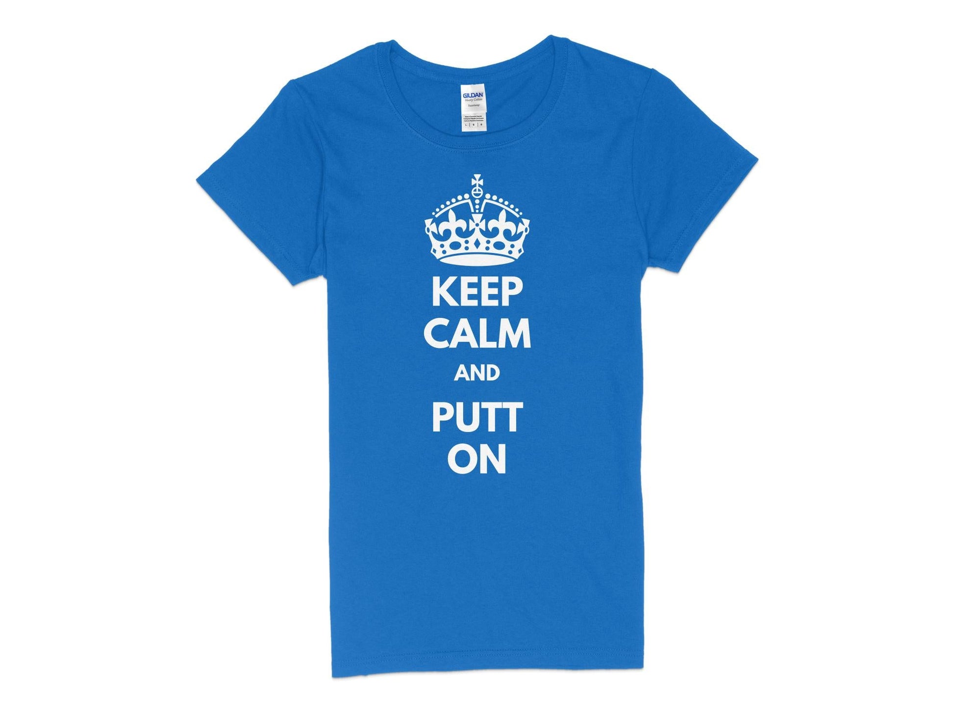 Funny Golfer Gifts  Womens TShirt S / Royal Keep Calm and Putt On Golf Womans T-Shirt