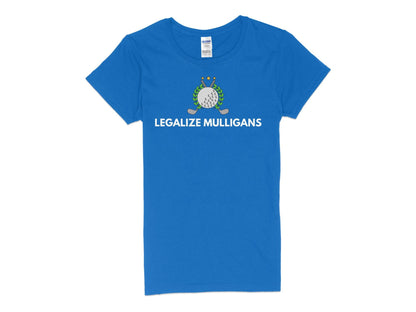 Funny Golfer Gifts  Womens TShirt S / Royal Legalize Mulligans Golf Womans T-Shirt